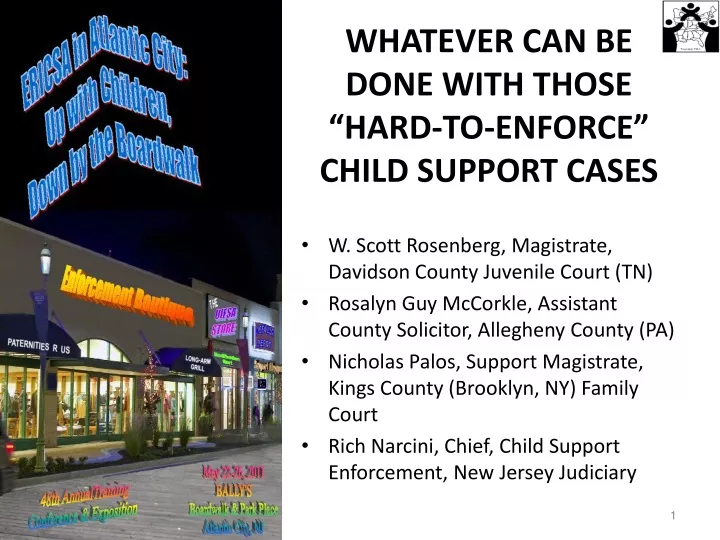 whatever can be done with those hard to enforce child support cases