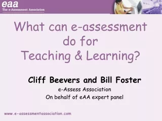 What can e-assessment do for  Teaching &amp; Learning?