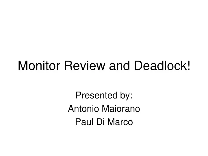 monitor review and deadlock