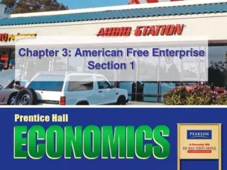 Chapter 3: American Free Enterprise Section 1