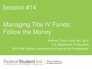 Managing Title IV Funds: Follow the Money