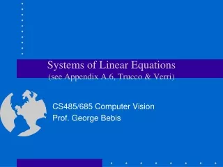 Systems of Linear Equations (see Appendix A.6, Trucco &amp; Verri)