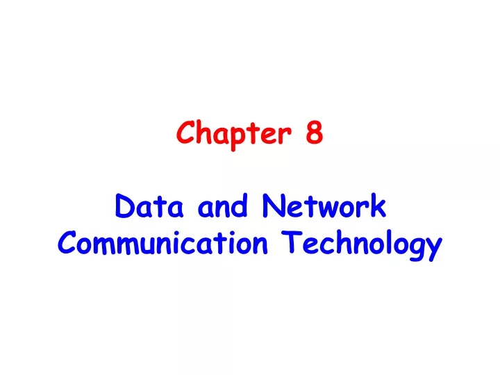 chapter 8 data and network communication technology