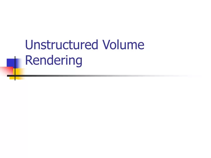 unstructured volume rendering