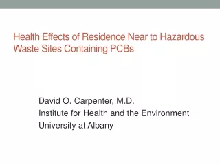 Health Effects of Residence Near to Hazardous Waste Sites Containing PCBs