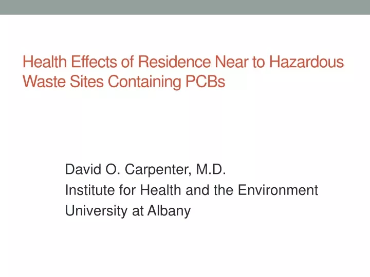 health effects of residence near to hazardous waste sites containing pcbs