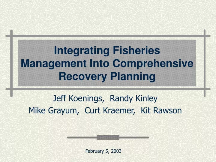 integrating fisheries management into comprehensive recovery planning