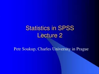 Statistics in SPSS Lecture  2