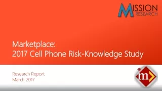 Marketplace:  2017 Cell Phone Risk-Knowledge Study