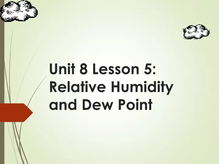 unit 8 lesson 5 relative humidity and dew point
