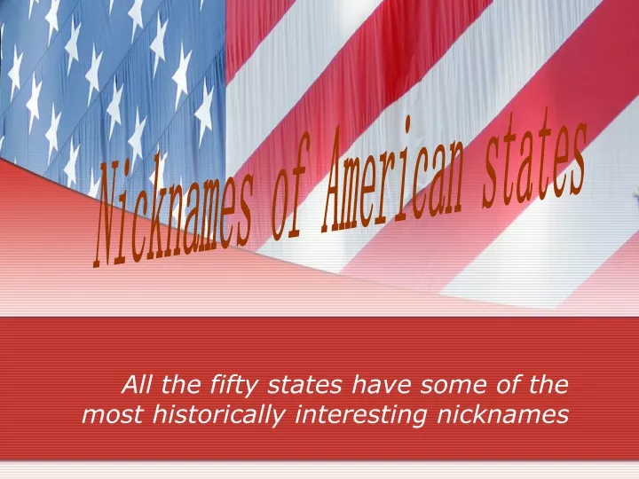 all the fifty states have some of the most historically interesting nicknames