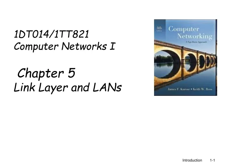 1dt014 1tt821 computer networks i chapter 5 link