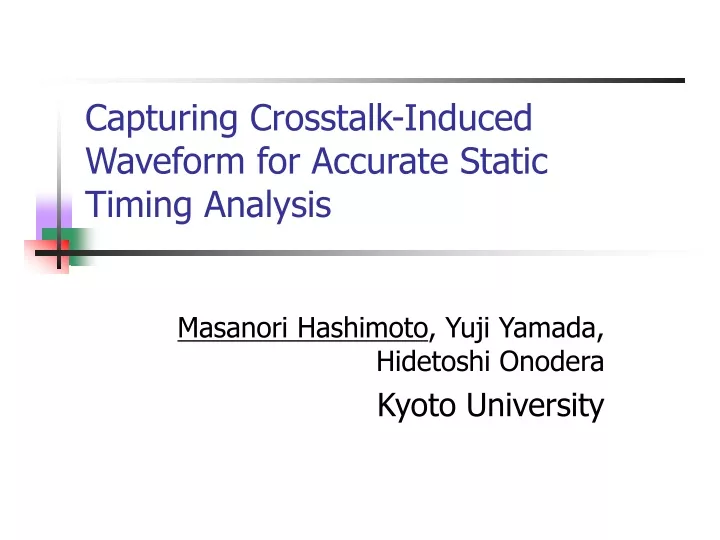 capturing crosstalk induced waveform for accurate static timing analysis