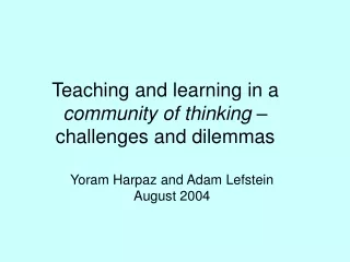 Teaching and  l earning in a  c ommunity of  t hinking – challenges and dilemmas