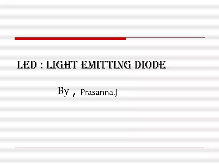 led light emitting diode by prasanna j