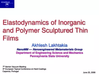Akhlesh Lakhtakia NanoMM –– Nanoengineered Metamaterials Group