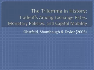 Obstfeld, Shambaugh &amp; Taylor (2005)