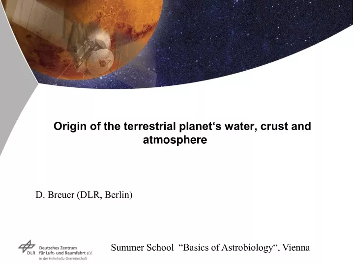 origin of the terrestrial planet s water crust and atmosphere