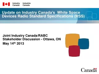 Update on Industry Canada’s  White Space Devices Radio Standard Specifications (RSS)