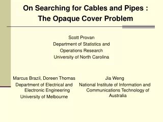 On Searching for Cables and Pipes : The Opaque Cover Problem