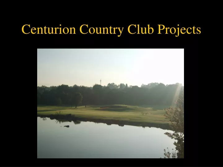 centurion country club projects