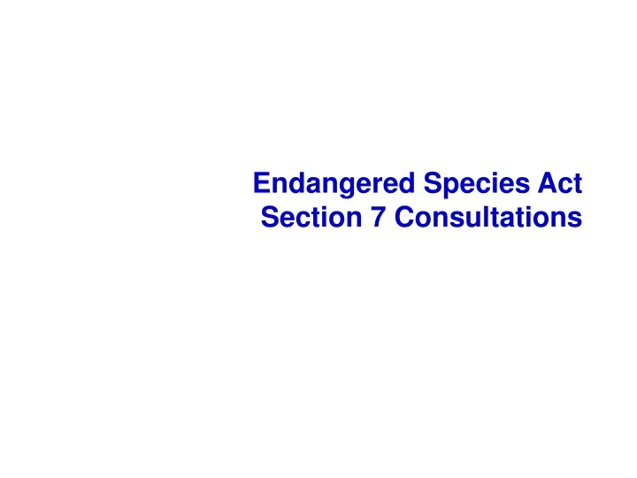 endangered species act section 7 consultations