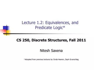 Lecture 1.2: Equivalences, and  Predicate Logic*