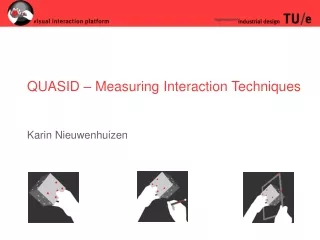QUASID – Measuring Interaction Techniques