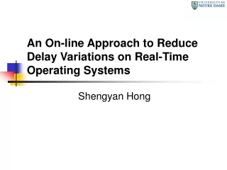 An On-line Approach to Reduce Delay Variations on Real-Time Operating Systems