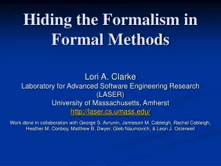 Hiding the Formalism in Formal Methods