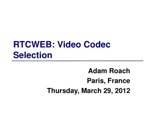 RTCWEB: Video Codec Selection