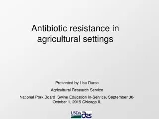 Antibiotic resistance in agricultural settings