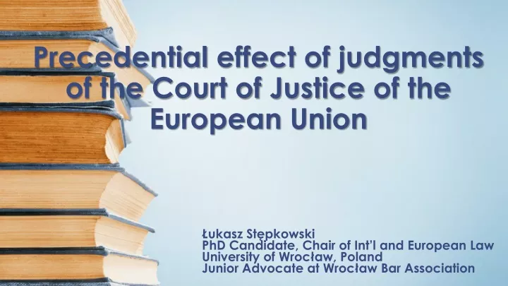 precedential effect of judgments of the court of justice of the european union