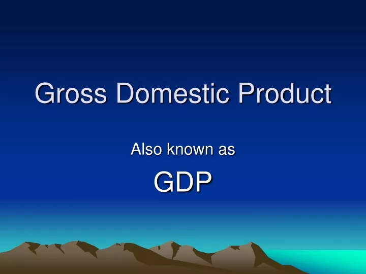 gross domestic product