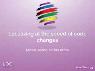 Localizing at the speed of code changes