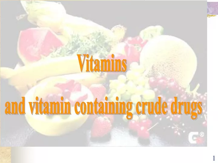 vitamins and vitamin containing crude drugs
