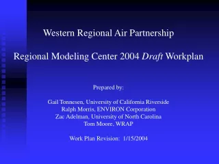 Western Regional Air Partnership Regional Modeling Center 2004  Draft  Workplan Prepared by: