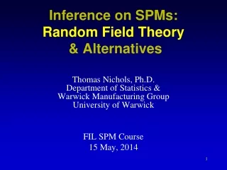 Inference on SPMs: Random Field  Theory  &amp; Alternatives