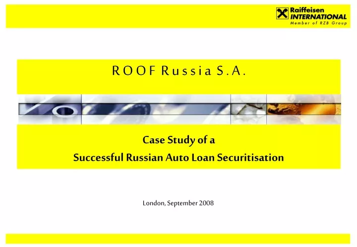 r o o f r u s s i a s a case study of a successful russian auto loan securitisation