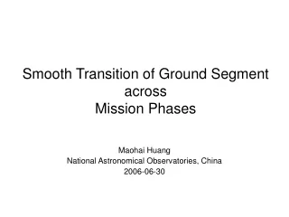 Smooth Transition of Ground Segment across  Mission Phases
