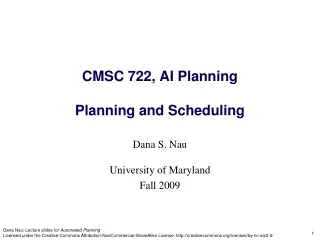 CMSC 722, AI Planning Planning and Scheduling