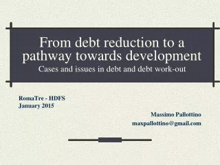 From debt reduction to a pathway towards development Cases and issues in debt and debt work-out