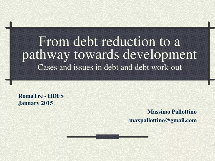 from debt reduction to a pathway towards development cases and issues in debt and debt work out