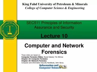 SEC511 Principles of Information Assurance and Security Lecture 10 Computer and Network Forensics