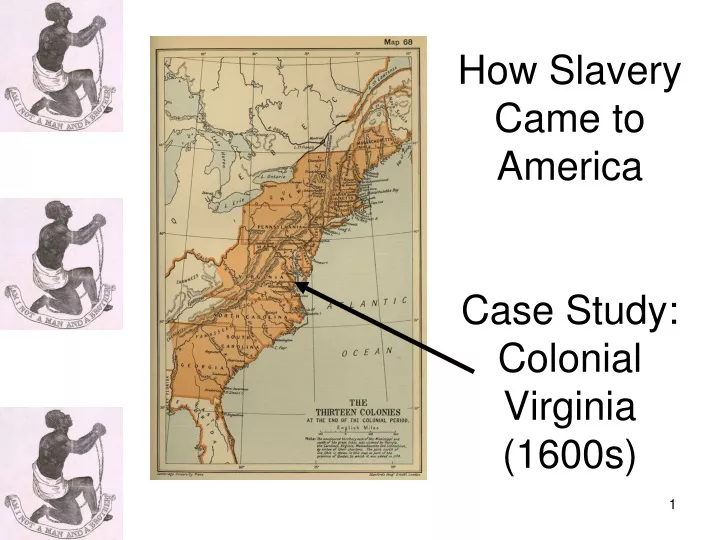 how slavery came to america case study colonial virginia 1600s