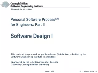 Personal Software Process SM for Engineers: Part II Software Design I