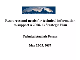 Resources and needs for technical information to support a 2008-13 Strategic Plan