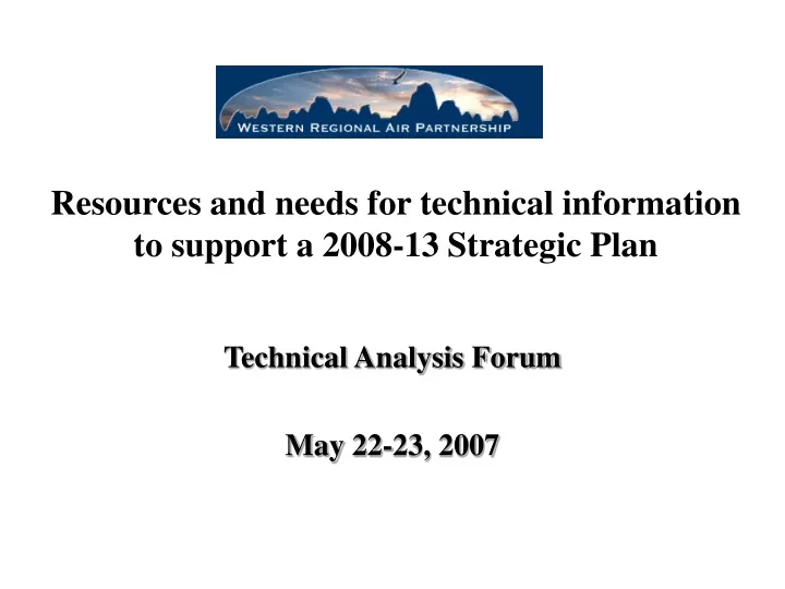 resources and needs for technical information to support a 2008 13 strategic plan