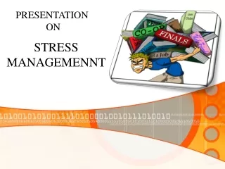STRESS MANAGEMENNT