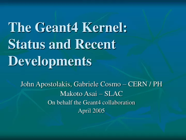the geant4 kernel status and recent developments